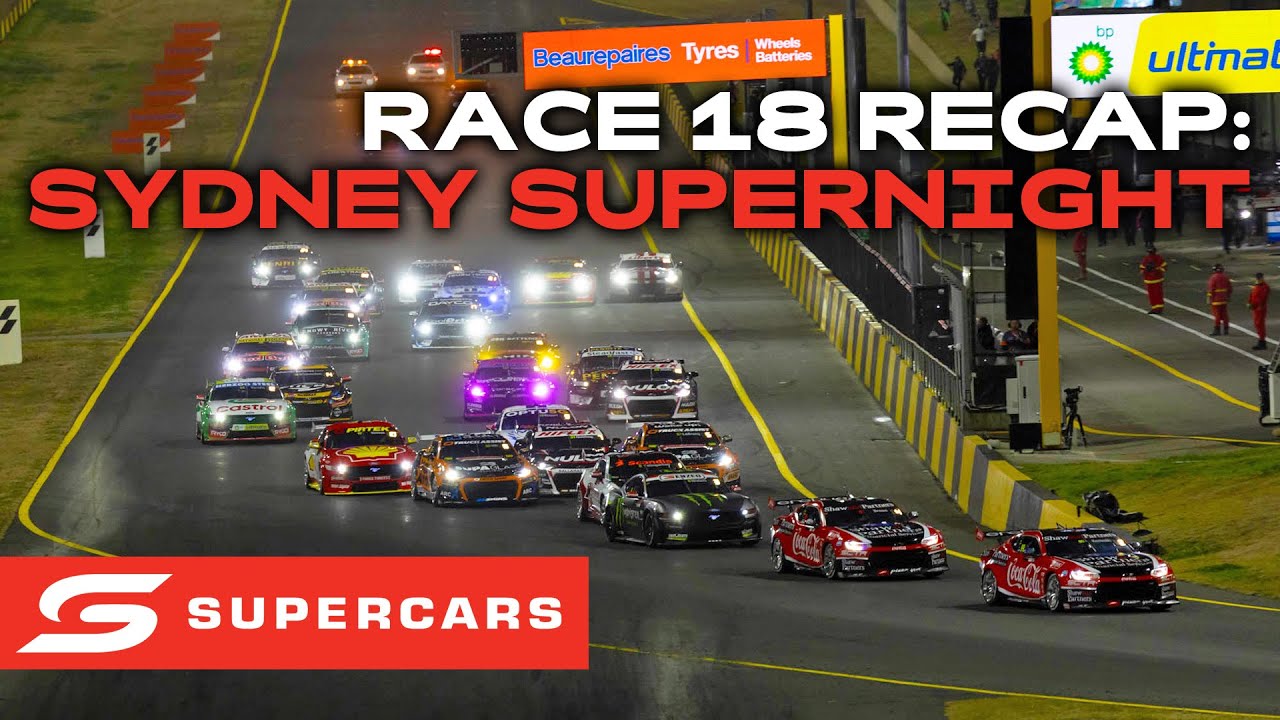 Race 18 Recap - Beaurepaires Sydney SuperNight | Supercars 2023