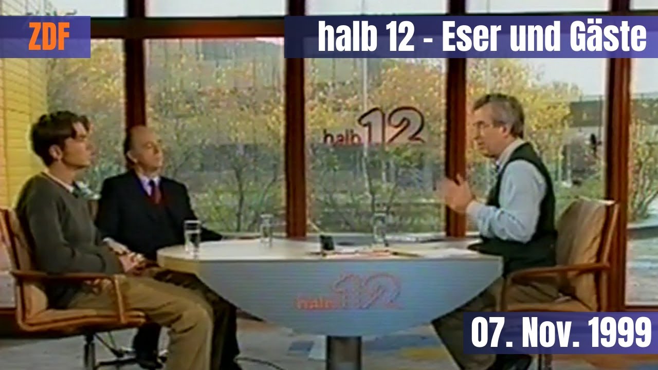 ZDF_halb 12 - Eser und Gäste (07. Nov. 1999)