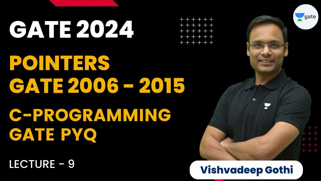 Pointers | GATE 2006 - 2016 | Lecture 9 | C Programming GATE PYQ | GATE 2024