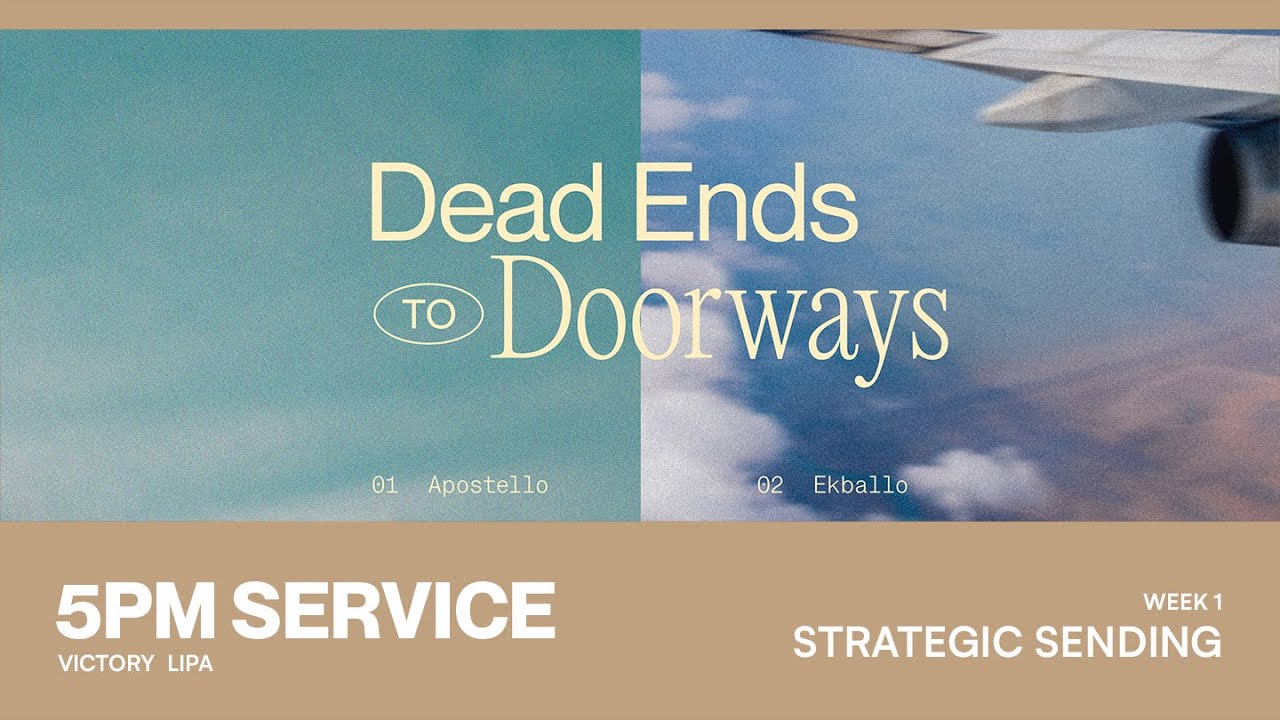 Dead Ends to Doorways : Strategic Sending  | 5PM Online Worship Service
