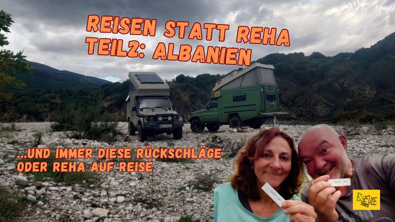 REISE statt REHA - Teil2: Albanien - Albanien ist sooooo cool