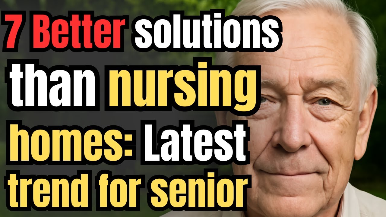 7 Better Alternatives to nursing homes for seniors who want independence and dignity