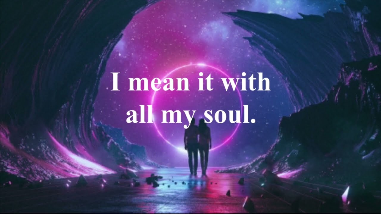 I mean it with all my soul ….| Love Poetry | Poem |