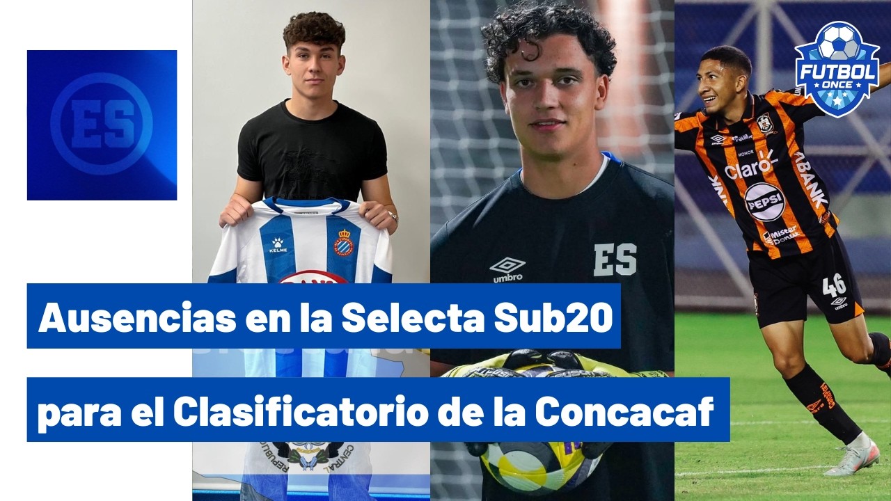 AUSENCIAS EN LA SELECTA SUB20 PARA EL CLASIFICATORIO DE LA CONCACAF