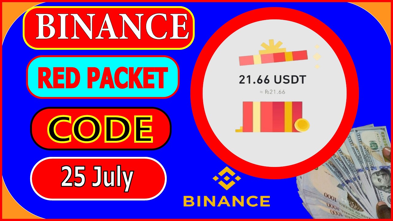 Red packet code today 25 July | binance red packet code today | red packet code in binance.