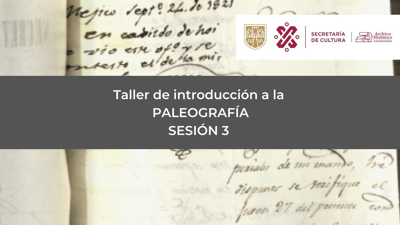Tercera sesión Taller de Paleografía