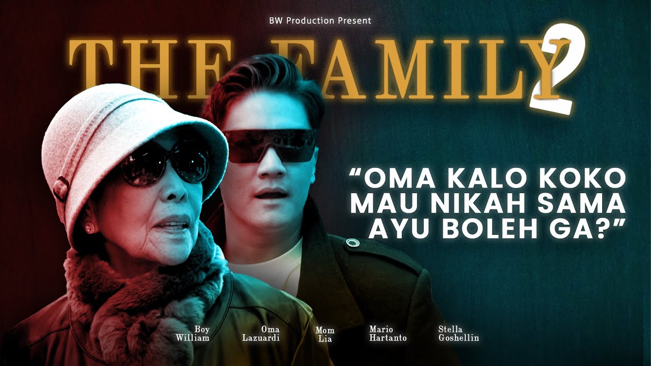 EPISODE 1 EXCLUSIVE : JAWABAN OMA BOY WILLIAM TENTANG HUBUNGANNYA DENGAN AYU TING TING | #THEFAMILY