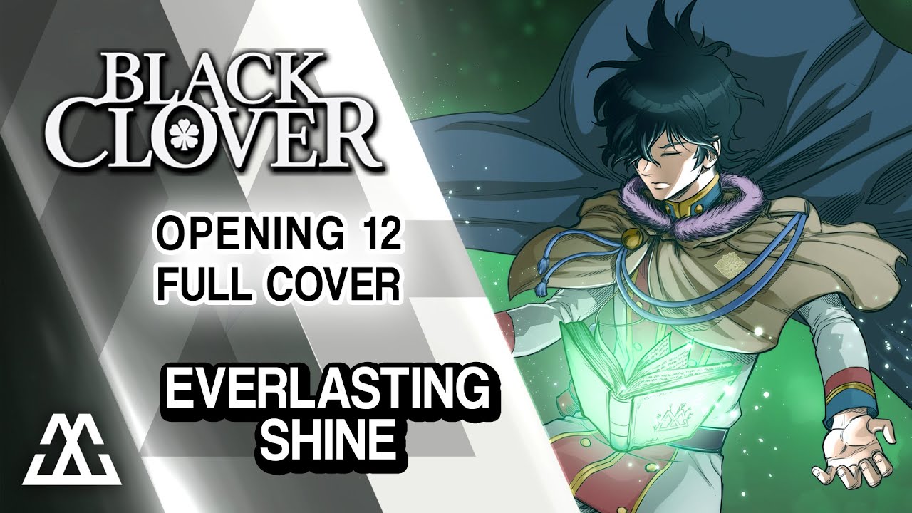 Black Clover Opening 12 Full - Everlasting Shine (Rock Cover)