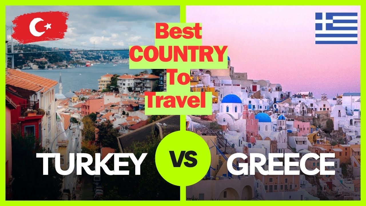 Turkey vs Greece : Best Country to Travel | Who Should Visit Where?