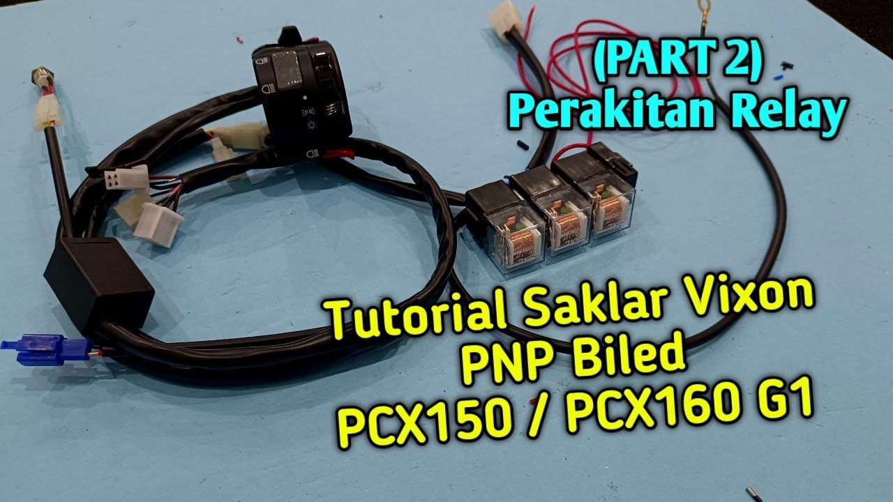 Cara PNP Saklar Vixon Untuk Biled PCX150/PCX160 Gen1 (perakitan Relay)