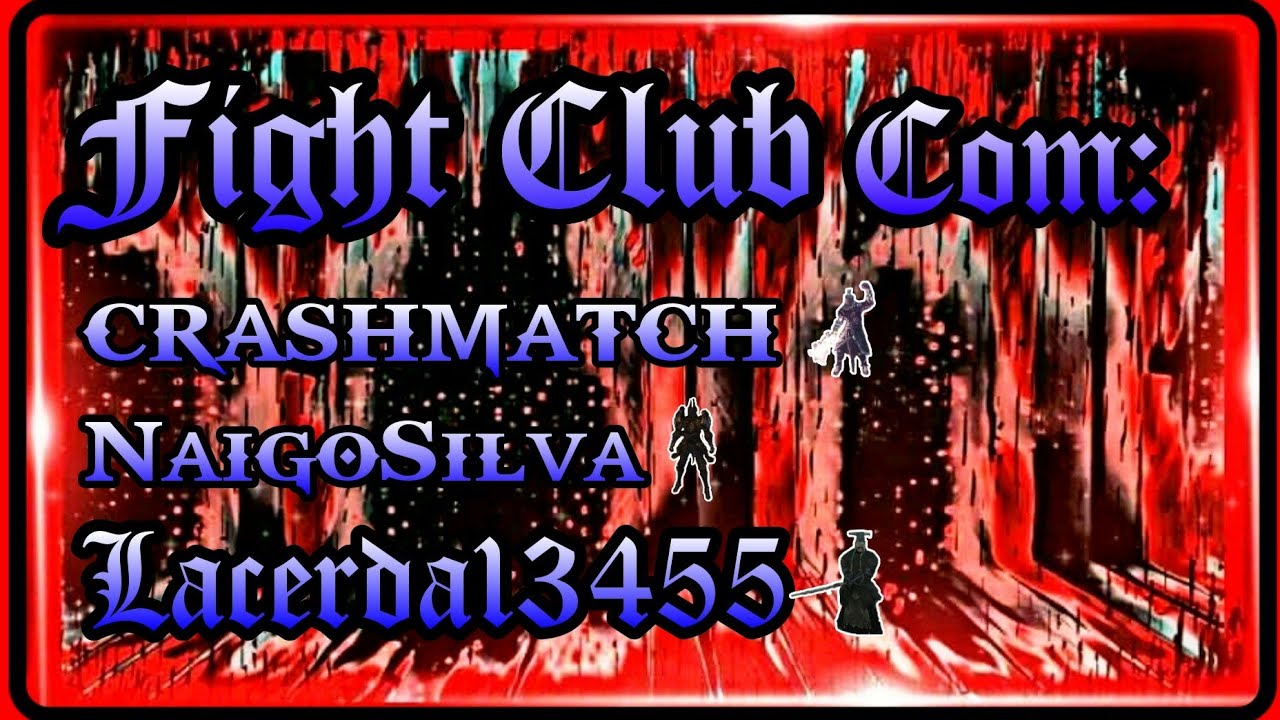 Dark Souls 2 | Fight club | Com : CRASHMATCH e NaigoSilva