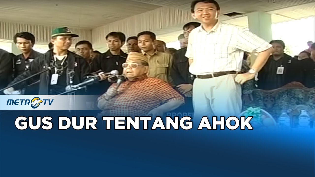 Gus Dur Tentang Basuki Tjahaja Purnama Atau Ahok Dok. 2012