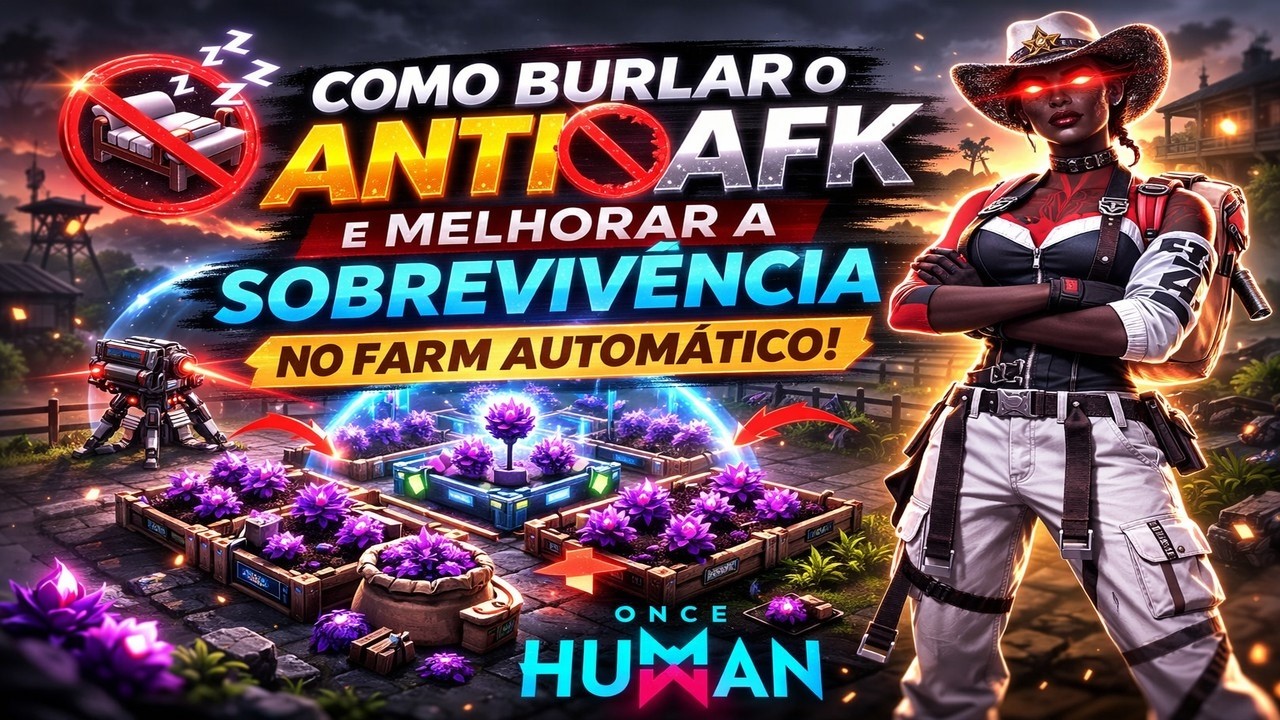 BURLANDO o Anti-AFK do Once Human na farm automatica