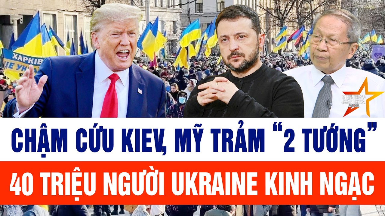 Thế giới hôm nay 8/2:Ông Trump trảm “2 tướng” vì chậm trễ cứu Kiev, 40 triệu người Ukraine kinh ngạc