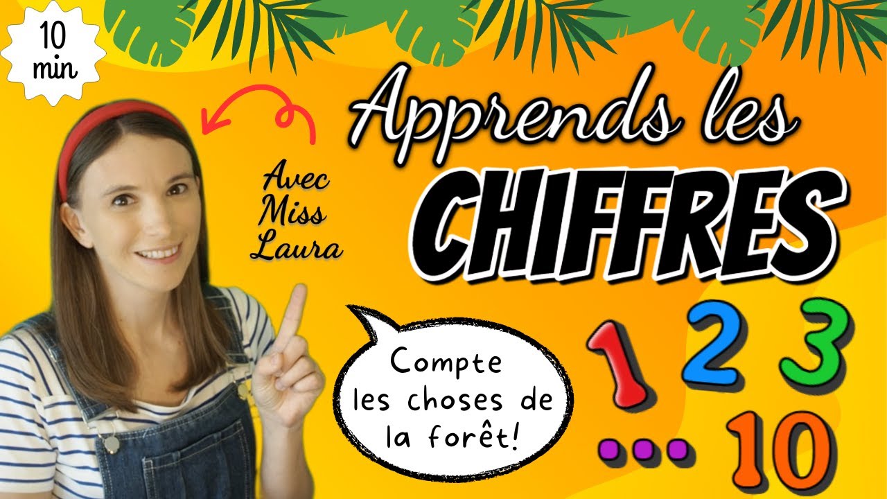 Apprendre les chiffres - Avec Miss Laura! Vidéo éducative en français pour enfants