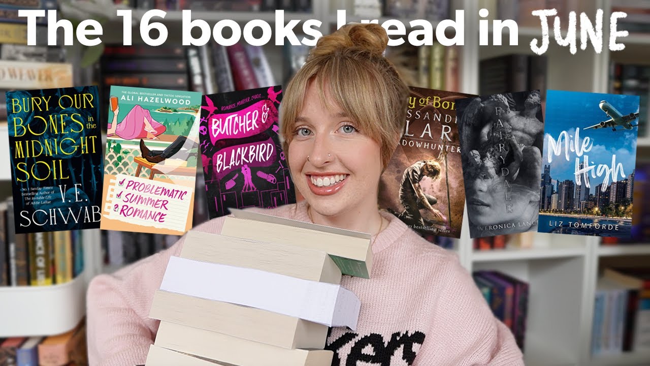 The 16 books I read in June 📚✨ June reading wrap up