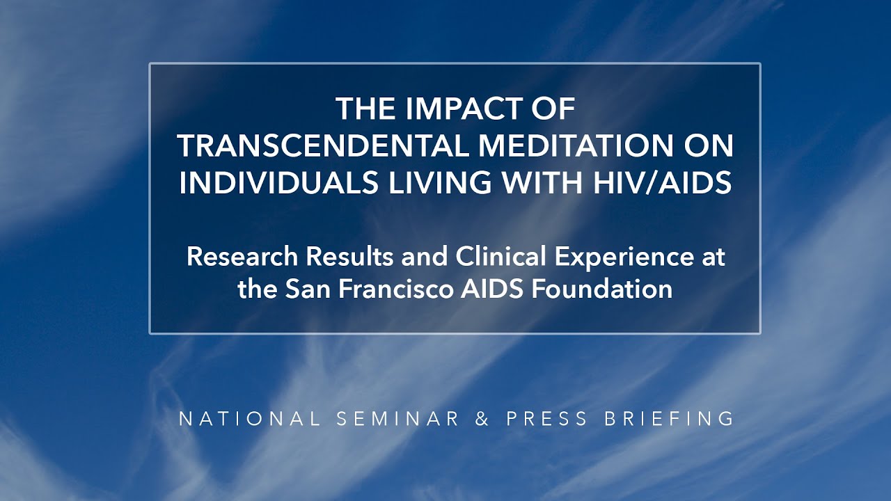 The Impact of Transcendental Meditation on Individuals Living with HIV/AIDS