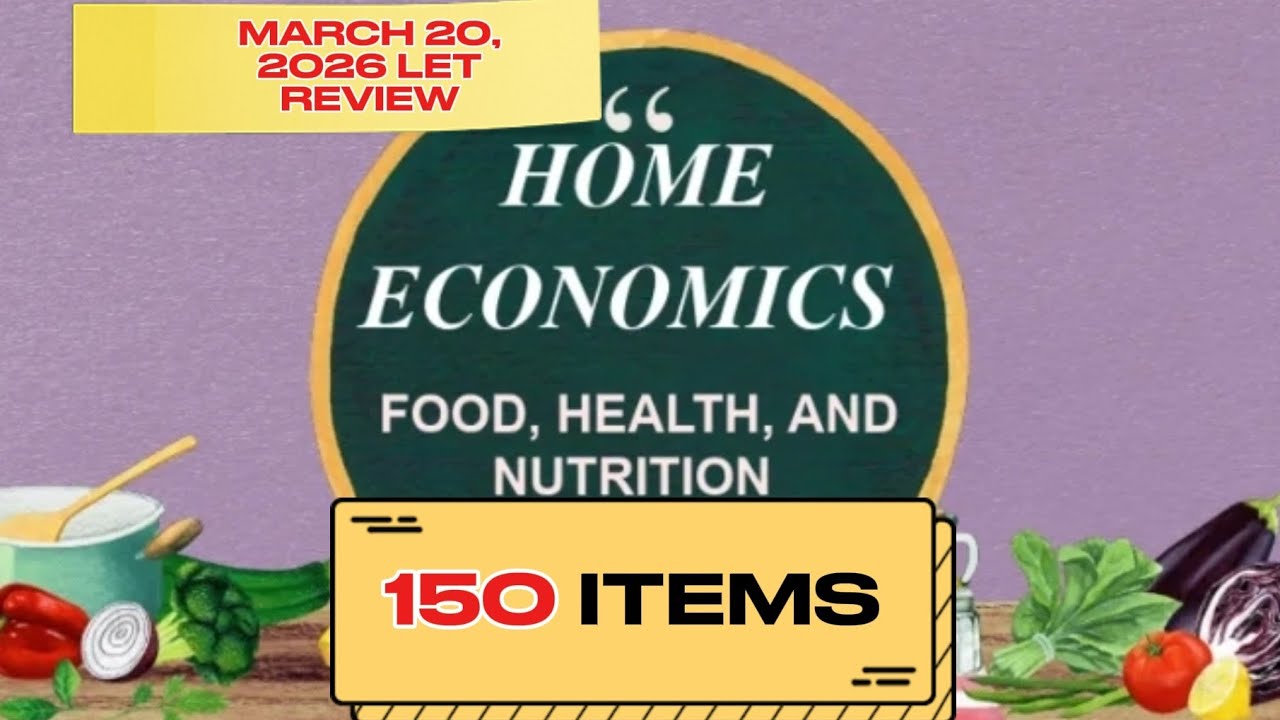 150 TLed HOME ECONOMICS| RATIONALIZATION - LET EXAM INTENSIVE REVIEW| MARCH 2026