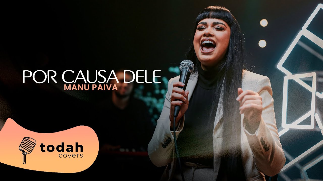 Manú Paiva | Por Causa Dele [Cover Kellen Byanca]