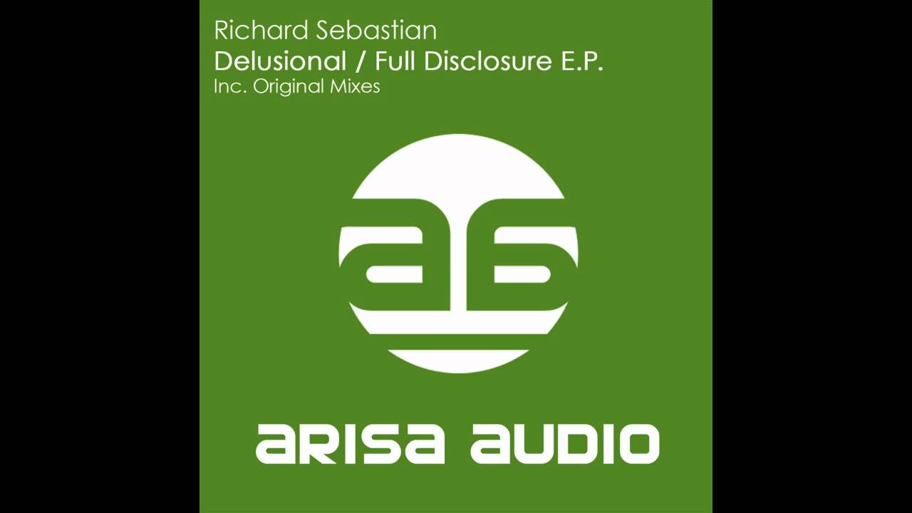 Richard Sebastian - Full Disclosure (Original Mix) [Arisa Audio]