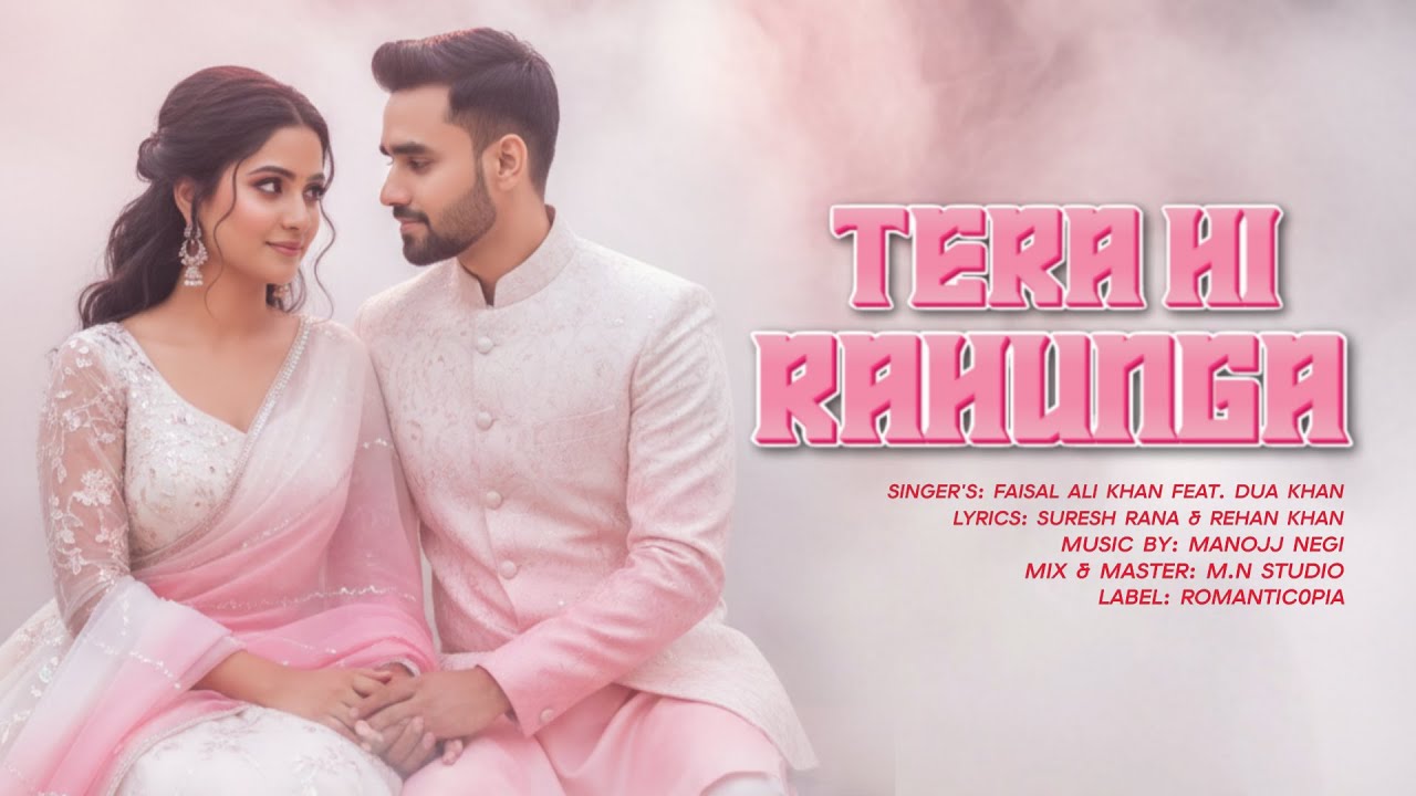 Tera Hi Rahunga (Reprise Version) | Faisal Ali Khan feat. Dua Khan | New Romantic Song 2025