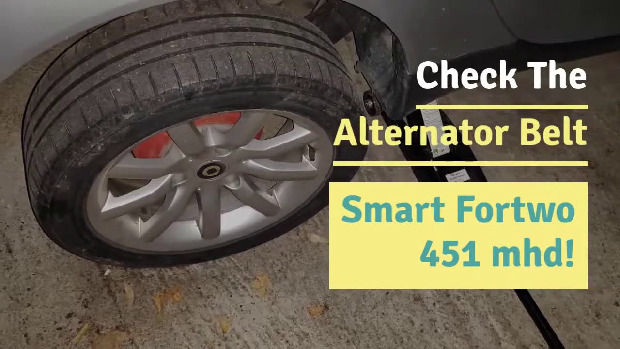 Check The Alternator Belt Smart Fortwo 451 Mhd | Smart Mhd Starter