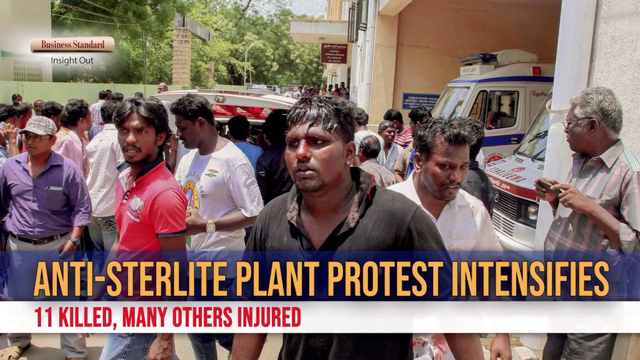 Sterlite protest intensifies: All you need to know