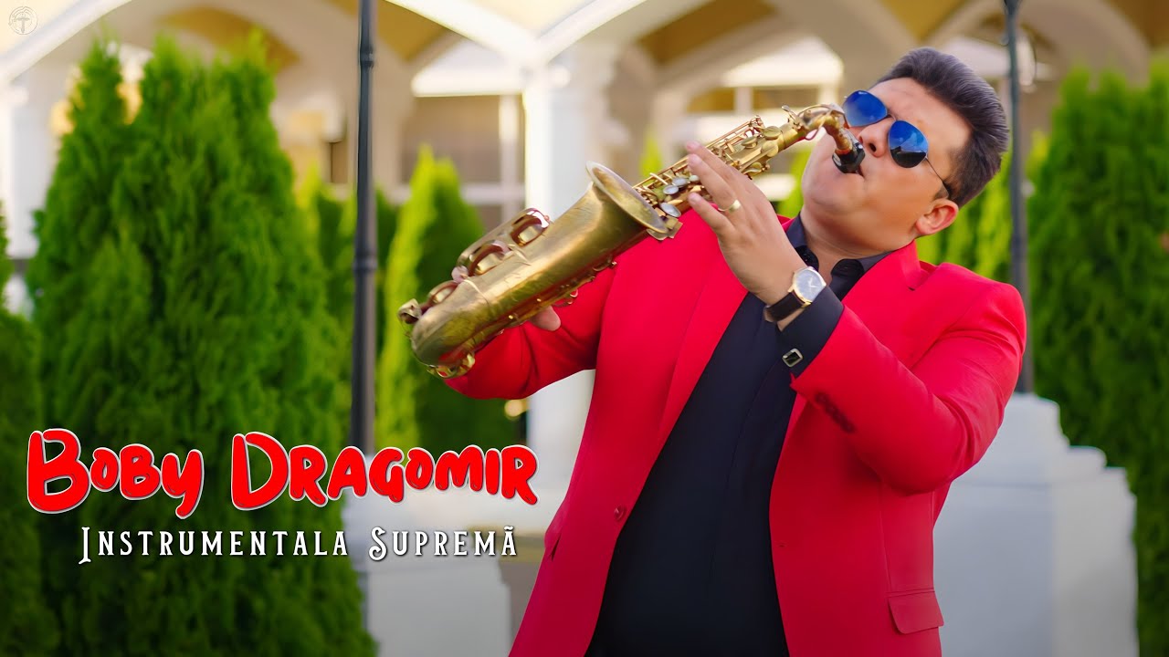 Boby Dragomir - Instrumentala Supremă🔥🎷 2024 🎷