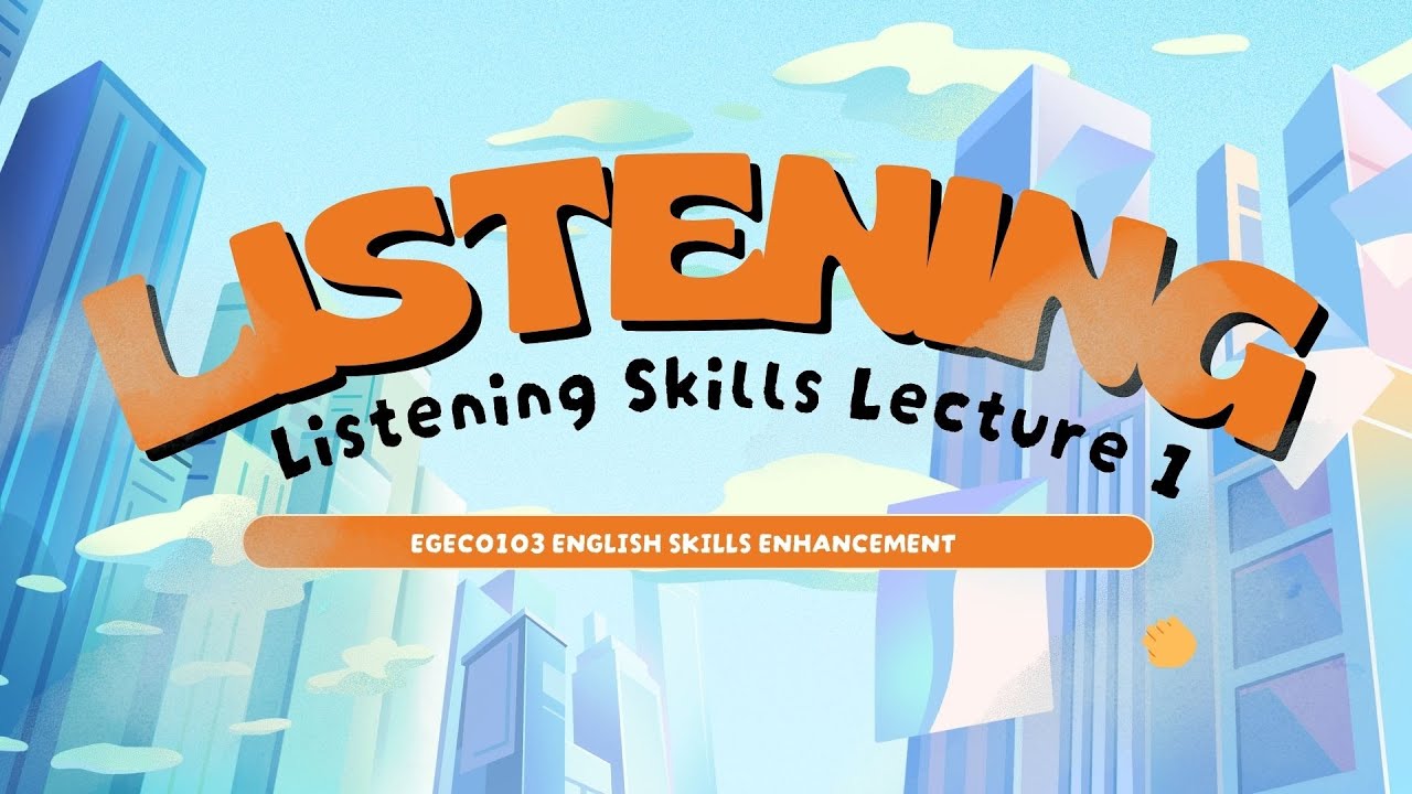 Listening Lecture Part 1   Importance of Listening, Stages, and Types