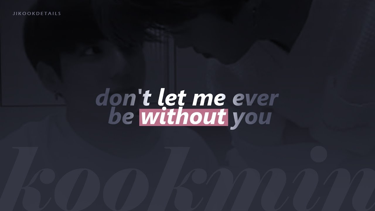 Jikook/Kookmin - How was there ever me without you? 💕