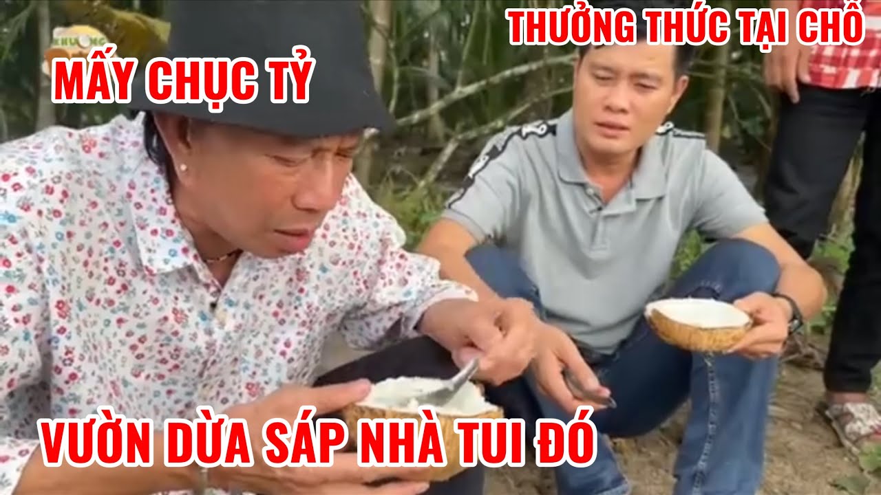 Bảo Chung, Khương Dừa ăn dừa sáp tại gốc Cầu Kè (Trà Vinh), giờ mới hiểu vì sao 300 ngàn 1 trái?