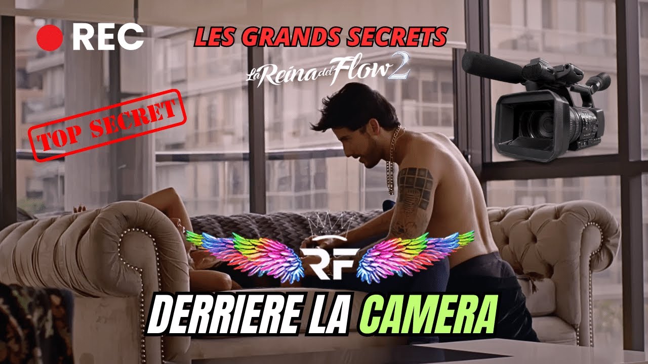 LES 10 SECRETS DE LA REINA DEL FLOW 2 ( DERRIERE LA CAMERA)