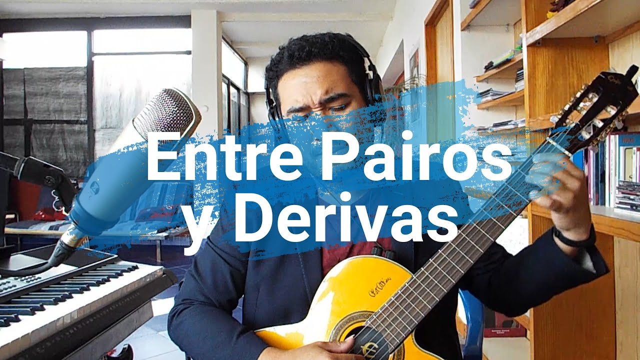 Entre Pairos y Derivas (Fernando Delgadillo COVER) - Carlos Valencia
