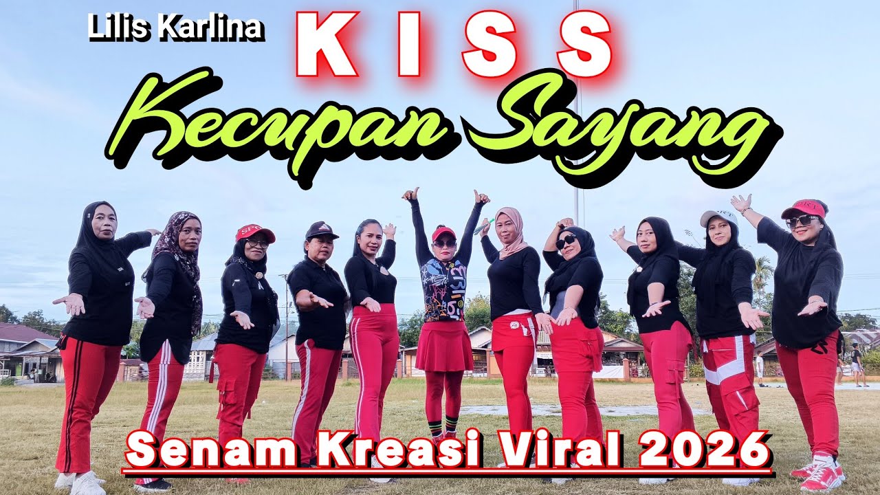 SENAM KREASI VIRAL 2026 | KISS - KECUPAN SAYANG (LILIS KARLINA) | FYP TIKTOK | CHOREO Irna Chendani