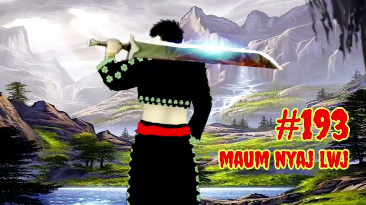 Maum nyaj lwj part 193