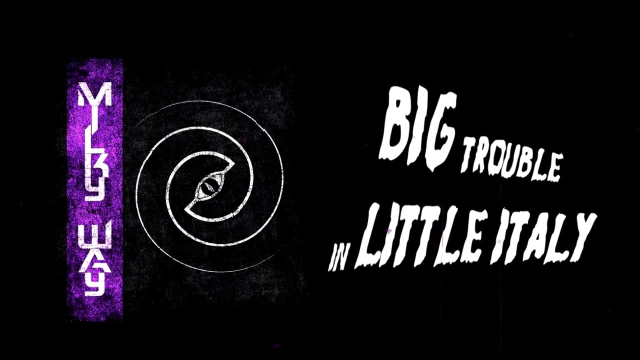 BIG TROUBLE IN LITTLE ITALY // Milky Way // XVI RELIGION Feat. Zeboh, Mac Myc, Kappa-o, Krin183