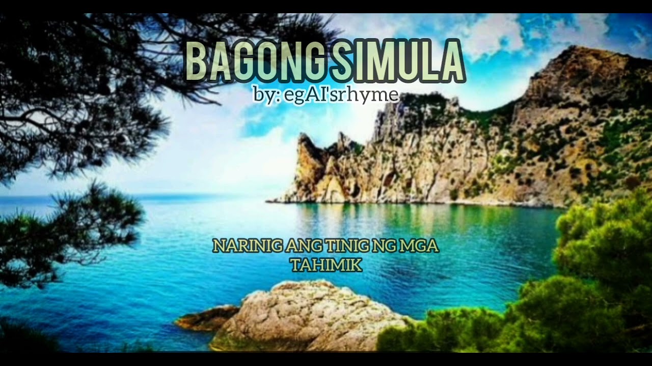 BAGONG SIMULA by:egAI'srhyme