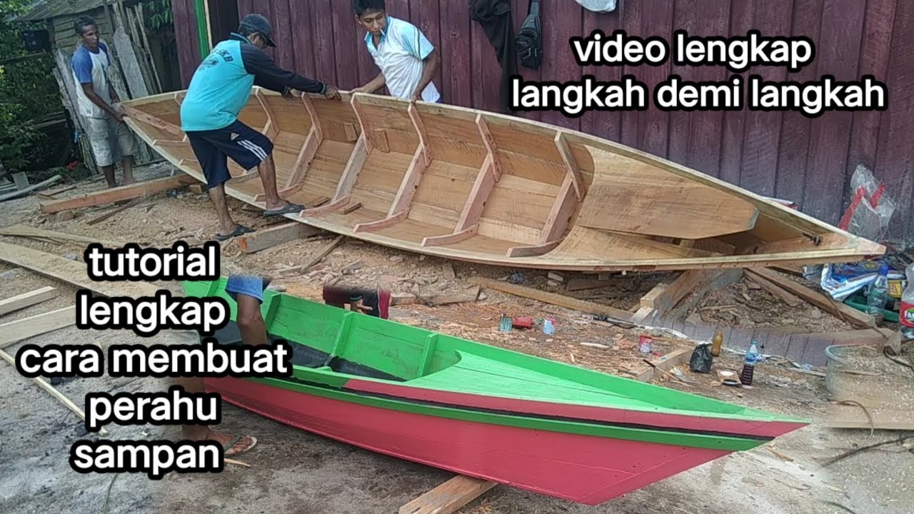 cara membuat perahu sampan,tutorial lengkap..!! the process of making a canoe