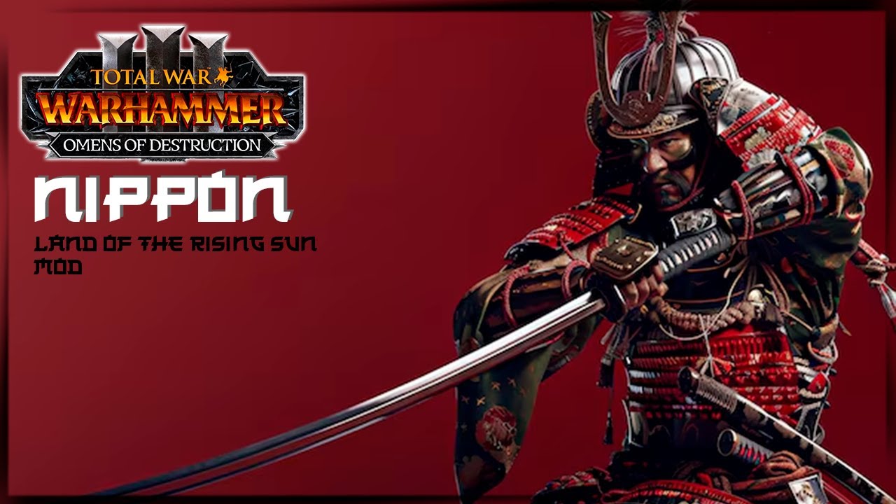 🔴 NIPPON - Land of the rising sun mod - TOTAL WAR WARHAMMER 3