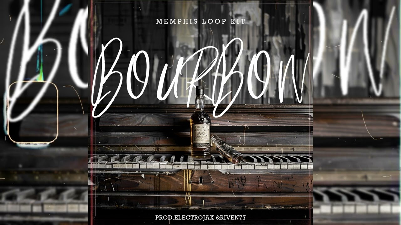 Prod.Electrojax&Riven77|Memphis Loop Kit "Bourbon"-Key Glock,Bigxthaplug,Young Dolph,21 Savage,etc