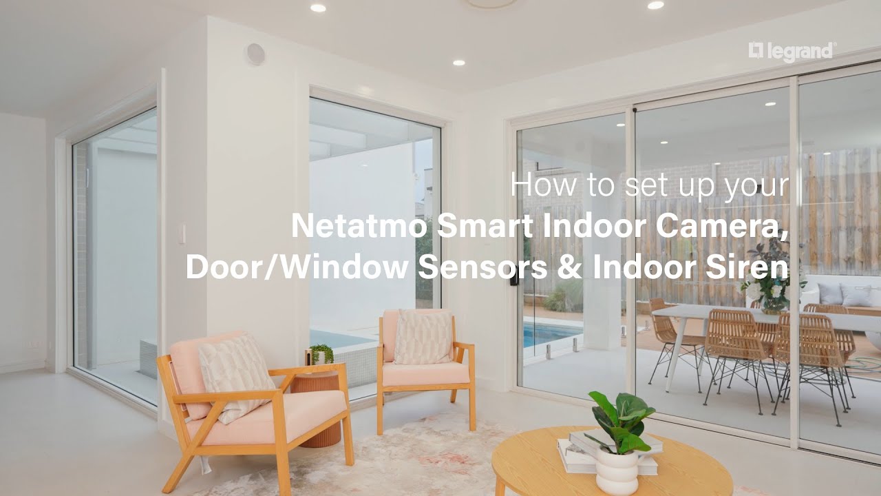 How to: Netatmo Smart Indoor Camera, Smart Sensors and Indoor Siren
