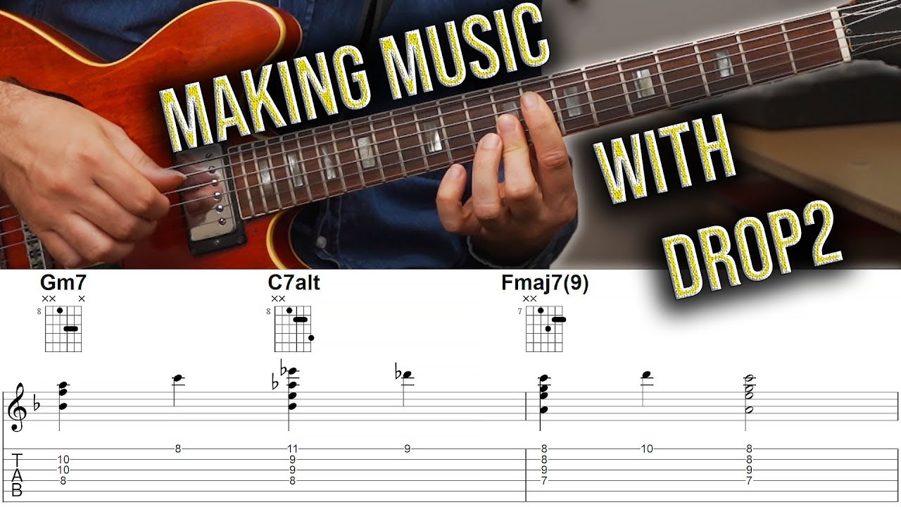 Drop 2 Voicings - How To Make Them Musical Building Blocks