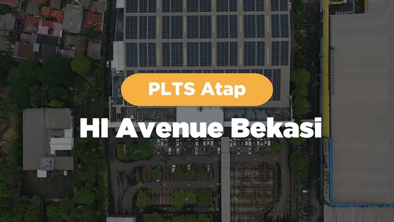 HI Avenue jadi Salah Satu PLTS Atap Terbesar di Kota Bekasi