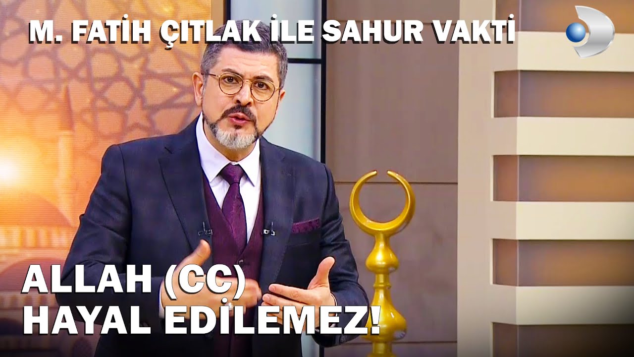 Allah'ın (CC) Sıfatları Nelerdir? | M. Fatih Çıtlak ile Sahur Vakti