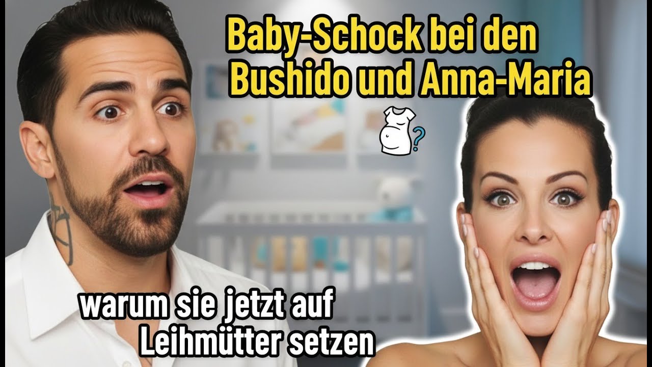 Baby schock bei den Bushido und Anna Maria  warum sie jetzt auf leihmütter setzen