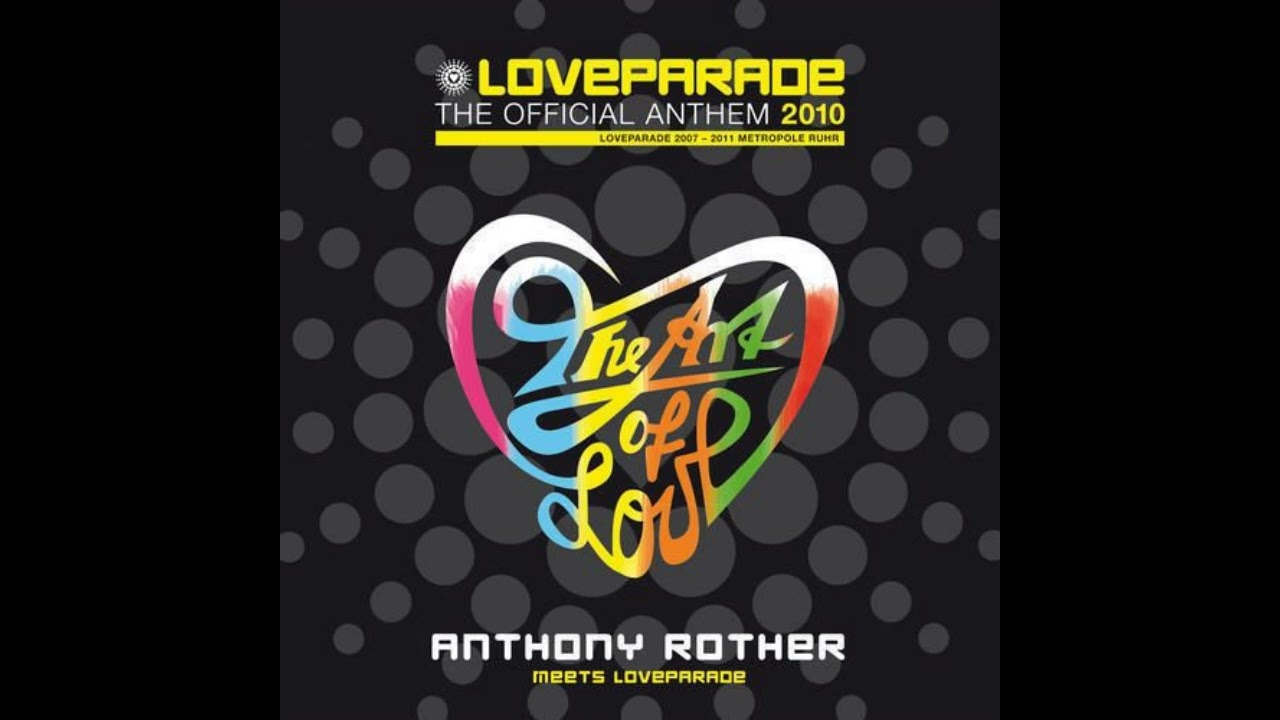 Anthony Rother meets loveparade - The Art Of Love (Pan Pot Remix)