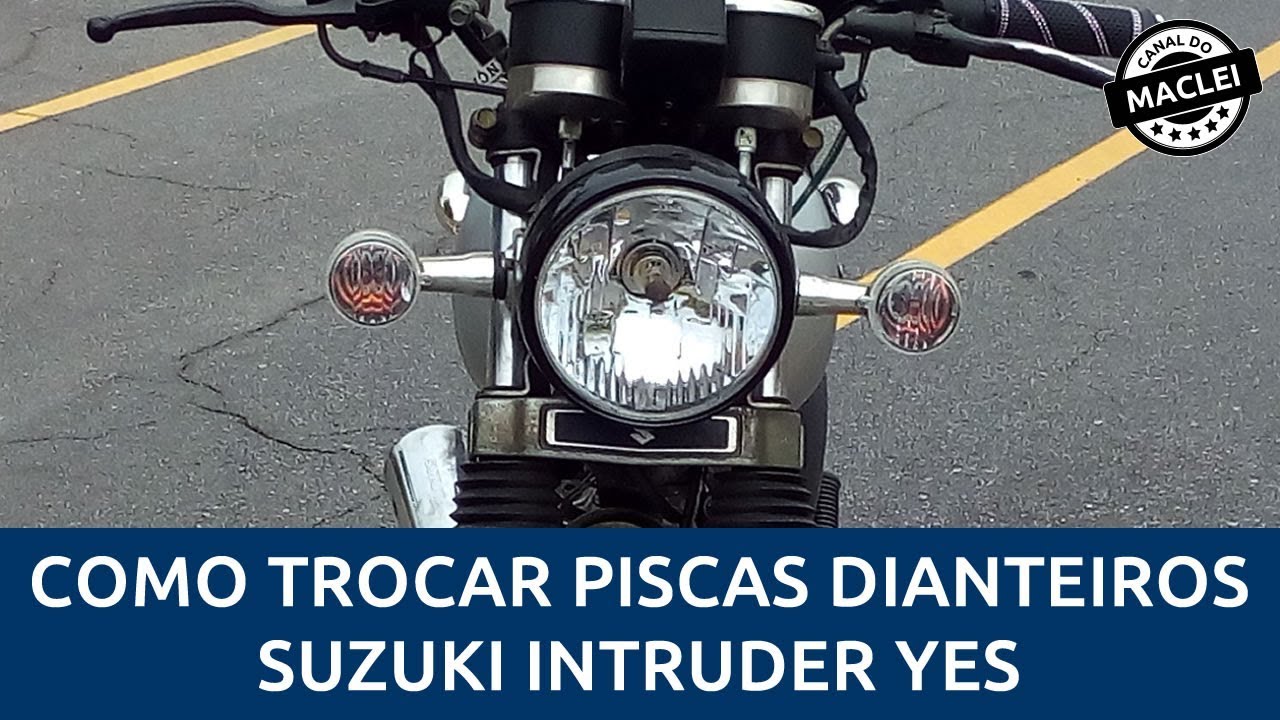 COMO TROCAR PISCA DIANTEIRO INTRUDER YES OU OUTRA MOTO