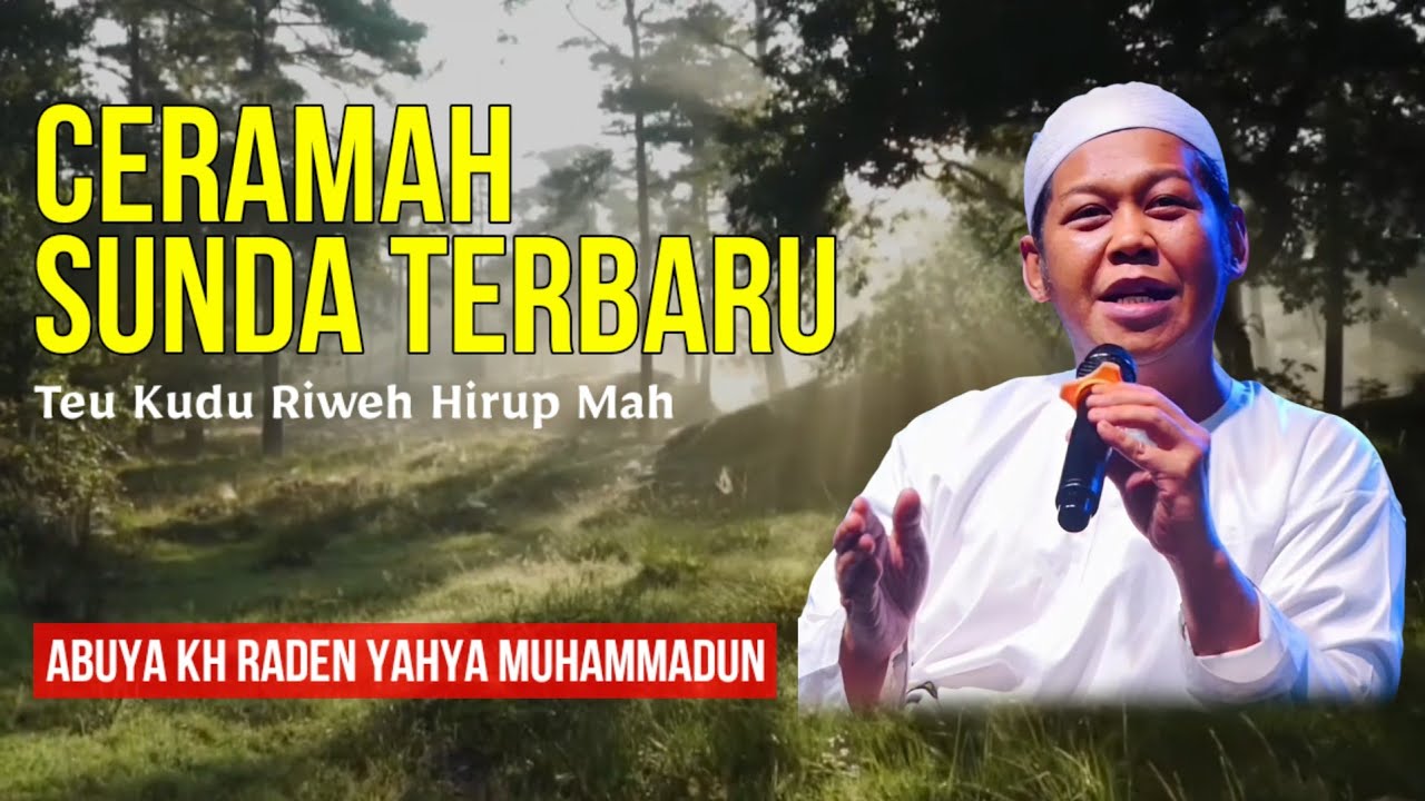 Ceramah Abuya KH Raden Yahya Muhammadun Terbaru | Jalan Hidup Penuh Keberkahan