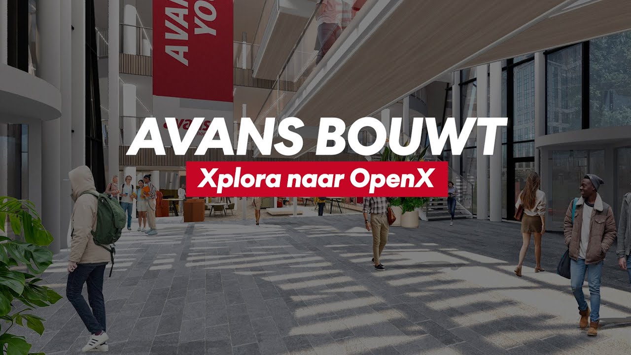 Avans Bouwt - Xplora naar OpenX - #1