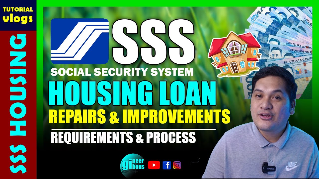 STEP BY STEP GUIDE ON SSS HOUSING LOAN 2022 REQUIREMENTS | REPAIRS & IMPROVEMENTS | @gineerbens​